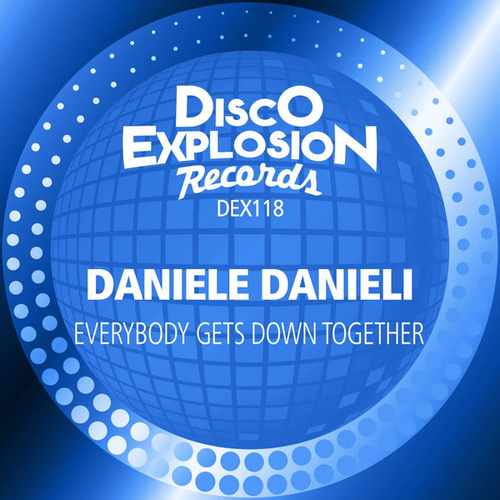 Daniele Danieli - Everybody Gets Down Together [DEX118]